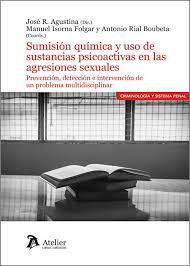 Sumisión química y uso de sustancias psicoactivas en las agresiones sexuales