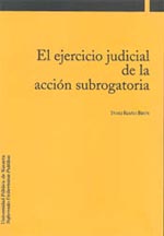 El ejercicio judicial de la acción subrogatoria