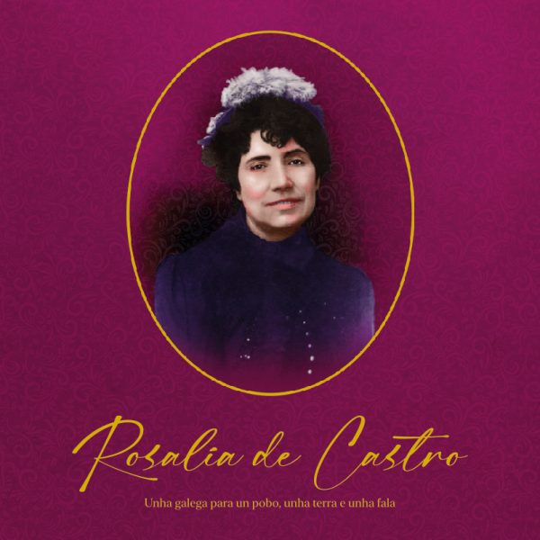 Rosalia de Castro: unha galega para un pobo, unha terra e unha fala. 9788412607741