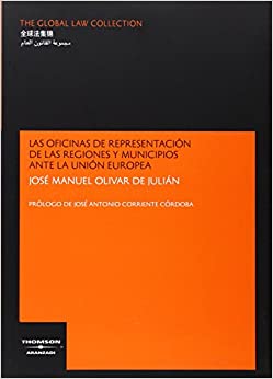 Las oficinas de representación de las regiones y municipios ante la Unión Europea. 9788483555613