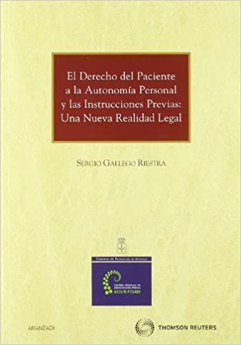 El derecho del paciente a la autonomía personal y las instrucciones previas. 9788483550496