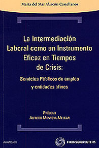 La intermediación laboral como instrumento eficaz en tiempos de crisis. 9788483559444