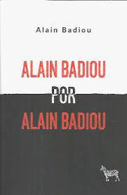 Alain Badiou por Alain Badiou. 9789878956114