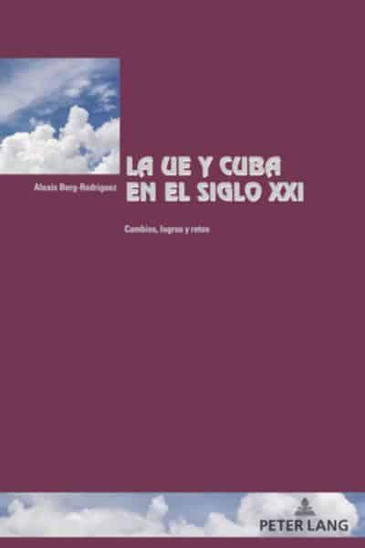 La UE y Cuba en el siglo XXI. 9781433197857