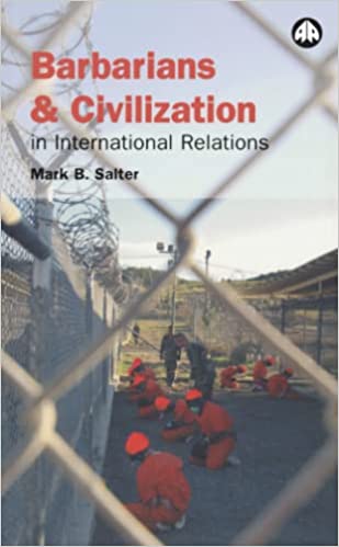 Barbarians and civilization in international relations. 9780745319018