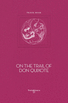 On the trail of Don Quixote. 9788412220353