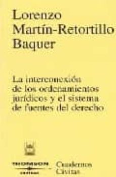 La interconexión de los ordenamientos jurídicos y el sistema de fuentes del derecho. 9788447022663