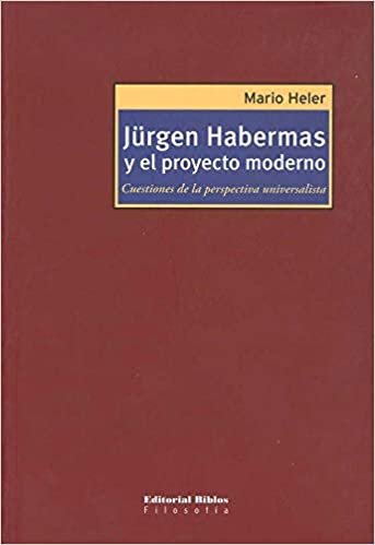 Jürgen Habermas y el proyecto moderno. 9789507866326