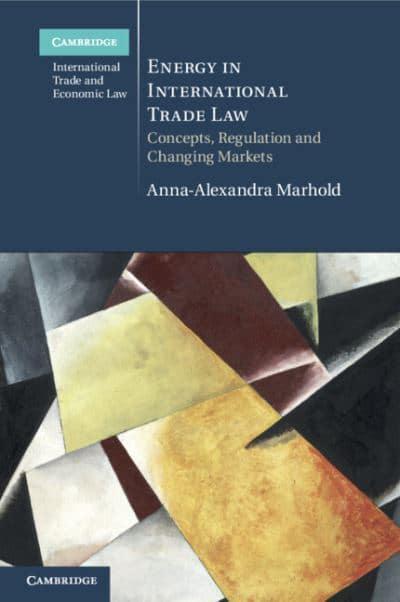 Energy in international trade law. 9781108445917
