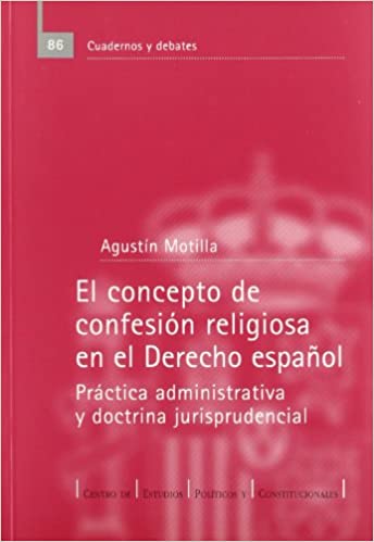 El concepto de confesión religiosa en el Derecho español. 9788425910920