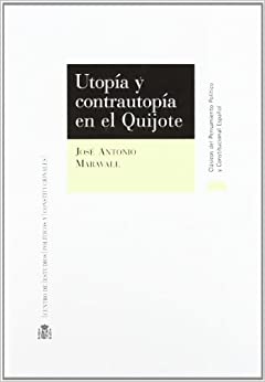 Utopía y contrautopía en el Quijote