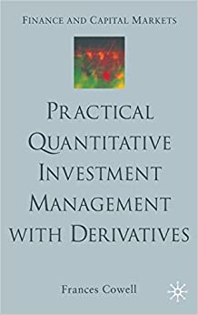 Practical quantitative investment management with derivatives. 9780333926215