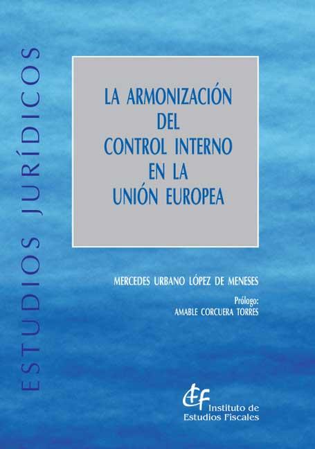 Armonización del control interno en la Unión Europea. 9788480082785