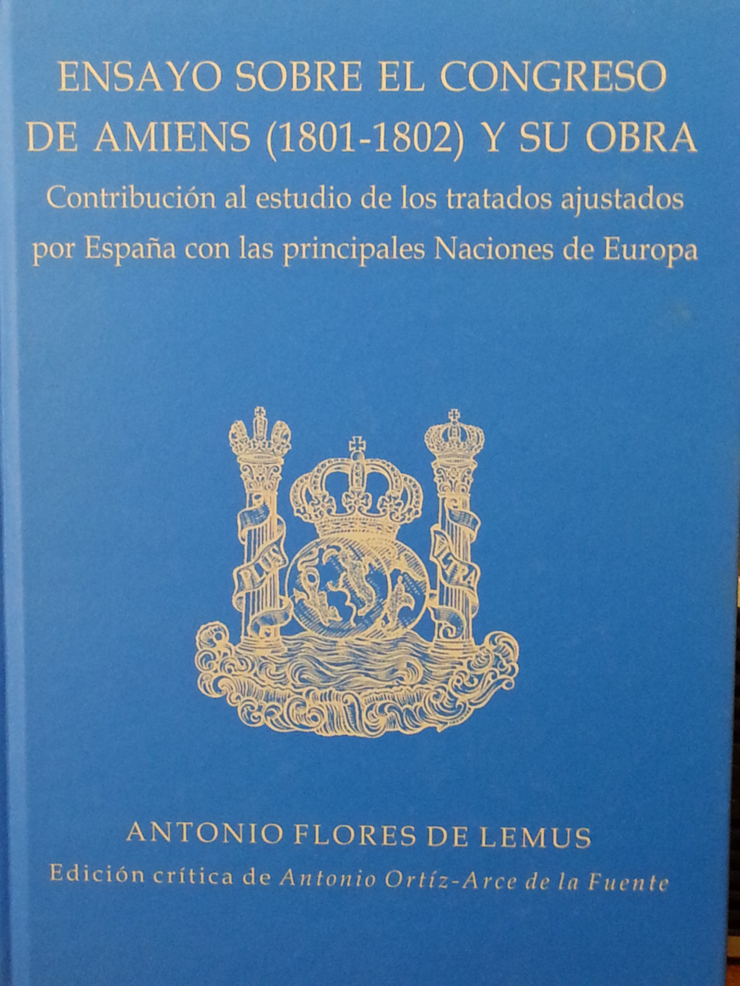 Ensayo sobre el Congreso de Amiens (1801-1802) y su obra. 9788480083010