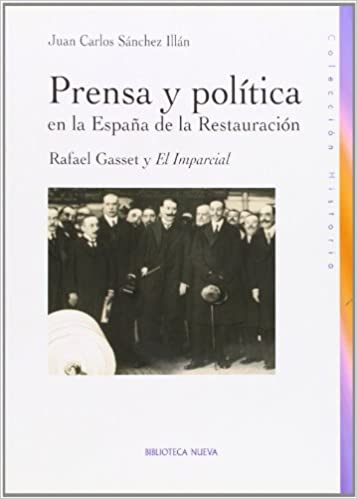 Prensa y política en la España de la Restauración