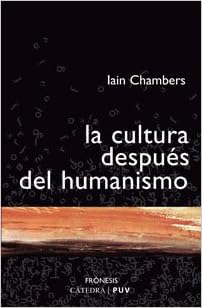 La cultura después del humanismo. 9788437623054