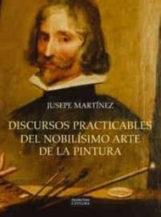 Discursos practicables del nobilísimo arte de la pintura. 9788437623108