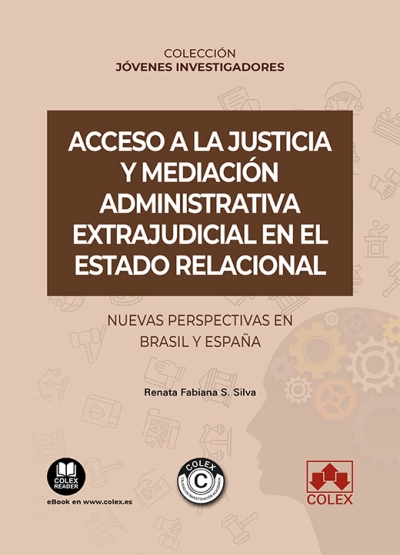Acceso a la justicia y mediación administrativa extrajudicial en el Estado relacional