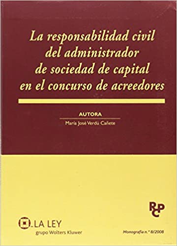 La responsabilidad civil del administrador de sociedad de capital en el concurso de acreedores