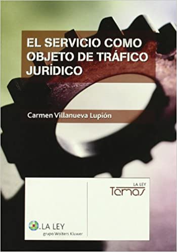 El servicio como objeto de tráfico jurídico. 9788481262339