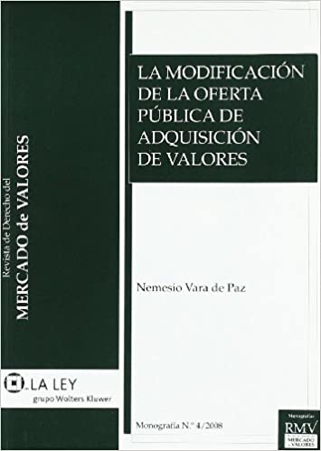 La modificación de la oferta pública de adquisición de valores. 9788481262612