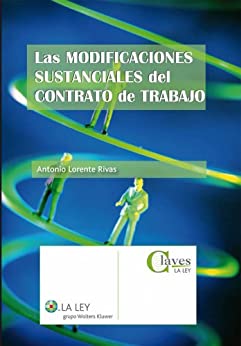 Las modificaciones sustanciales del contrato de trabajo. 9788481262636