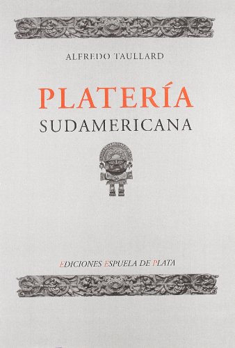 Platería sudamericana. 9788496133259