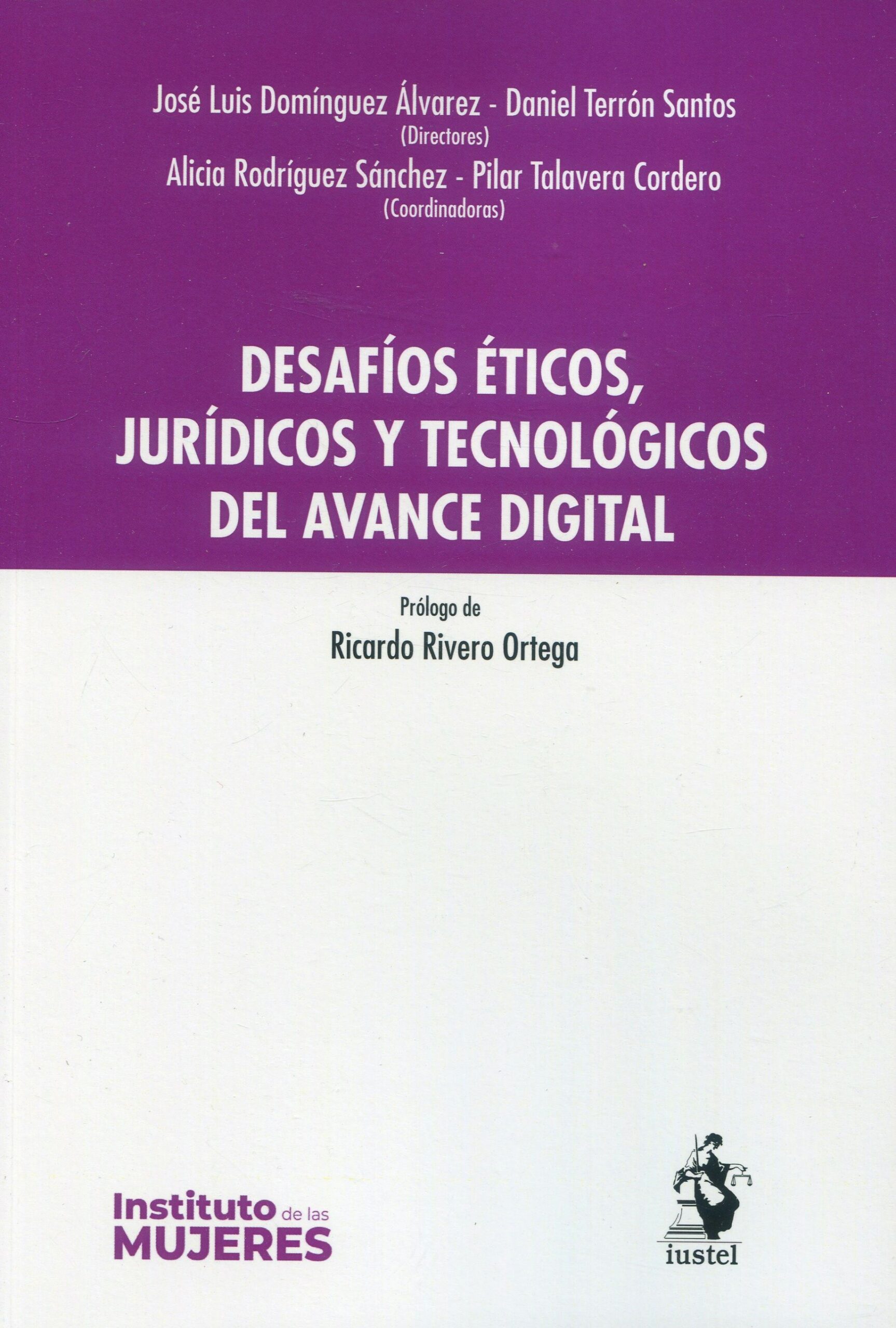 Desafíos éticos, jurídicos y tecnológicos del avance digital. 9788498904529