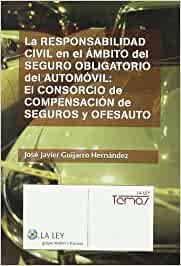 La responsabilidad civil en el ámbito del seguro obligatorio del automóvil