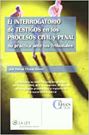 El interrogatorio de testigos en los procesos civil y penal. 9788481265040