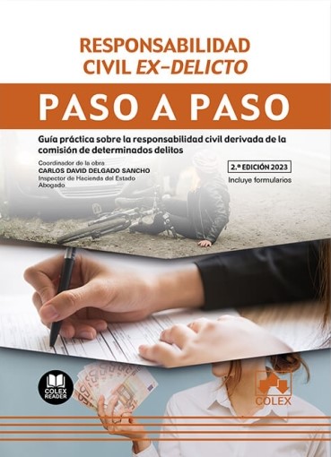 Responsabilidad civil ex-delicto. Paso a paso . 9788413598628