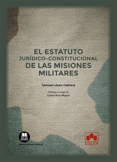 El Estatuto Jurídico-Constitucional de las Misiones Militares