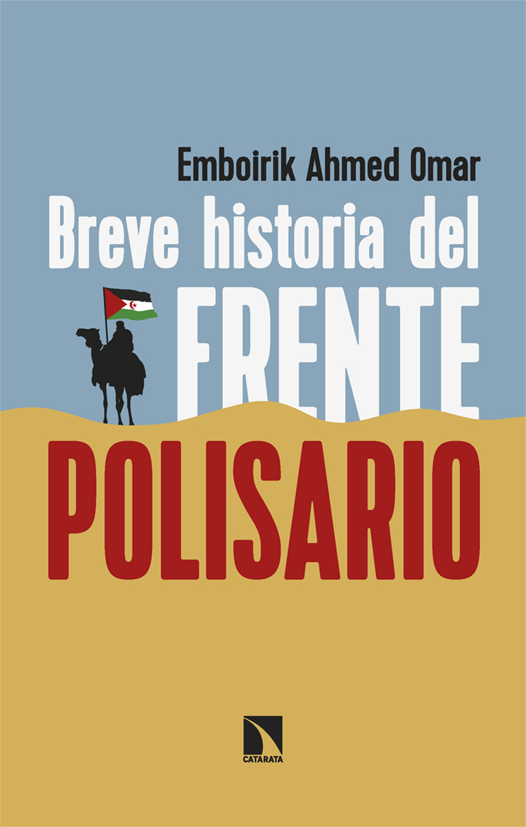 Breve historia del Frente Polisario. 9788413526980