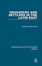 Crusaders and settlers in the Latin East. 9780754659679