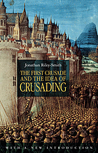 The first crusade and the idea of crusading