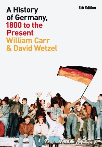 A History of Germany, 1800 to the Present. 9781350062160