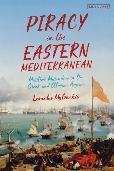 Piracy in the Eastern Mediterranean. 9780755643608
