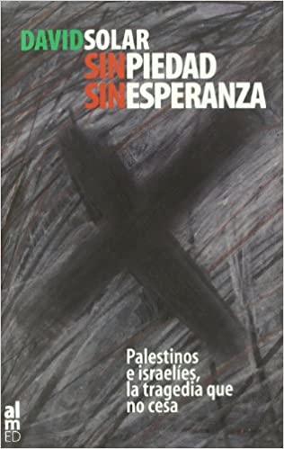 Sin piedad, sin esperanza. 9788493119447