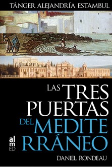 Las tres puertas del Mediterráneo. 9788493585716