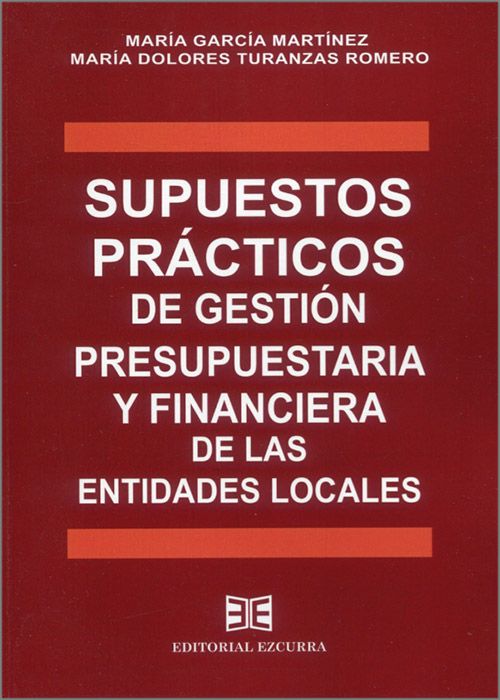 Supuestos prácticos de gestión presupuestaria y financiera de las entidades locales. 9788416190690