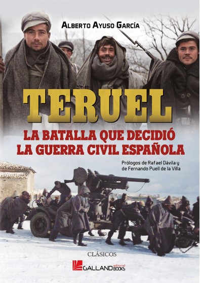 Teruel, la batalla que decidió la Guerra Civil española. 9788419469045