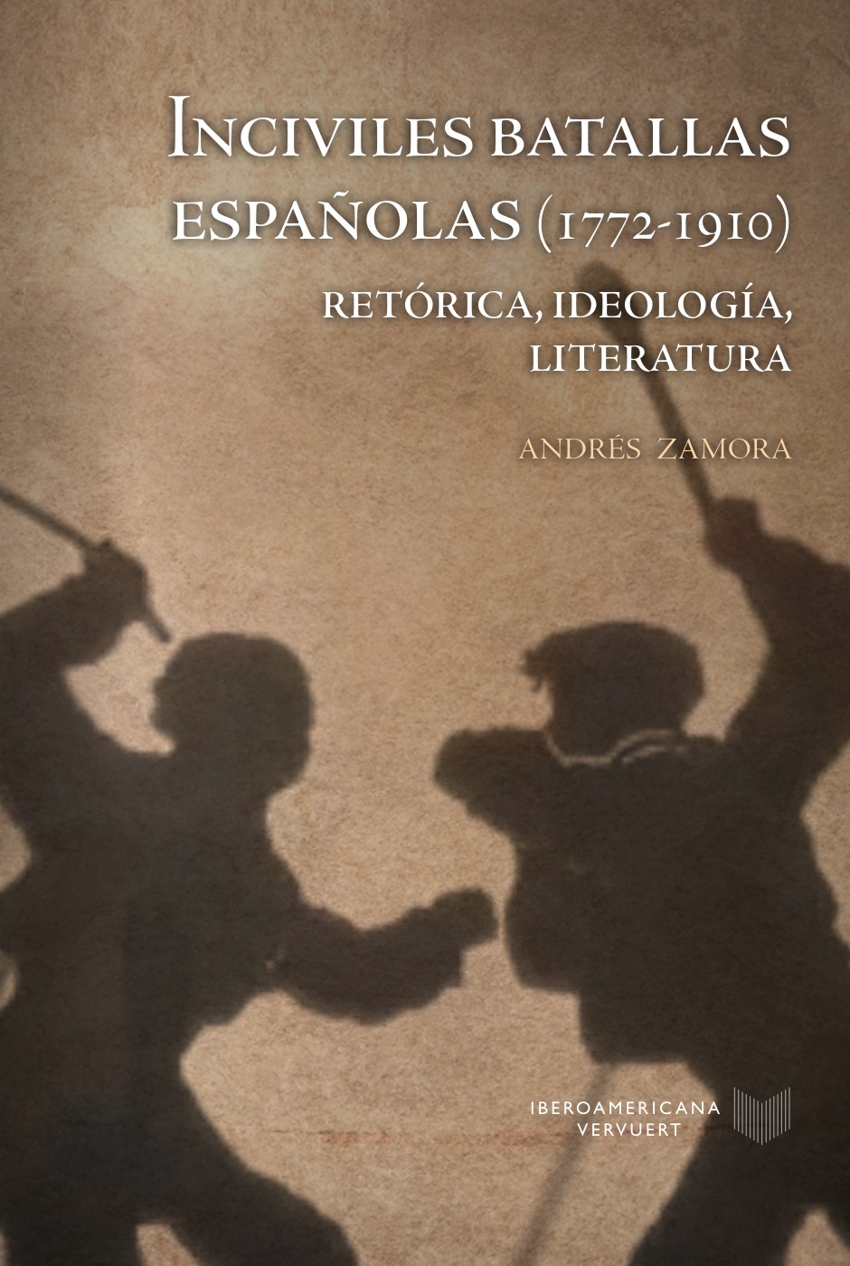 Inciviles batallas españolas (1772-1910). 9788491923176