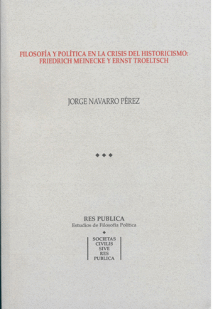 Filosofía y política en la crisis del historicismo. 9788495841018