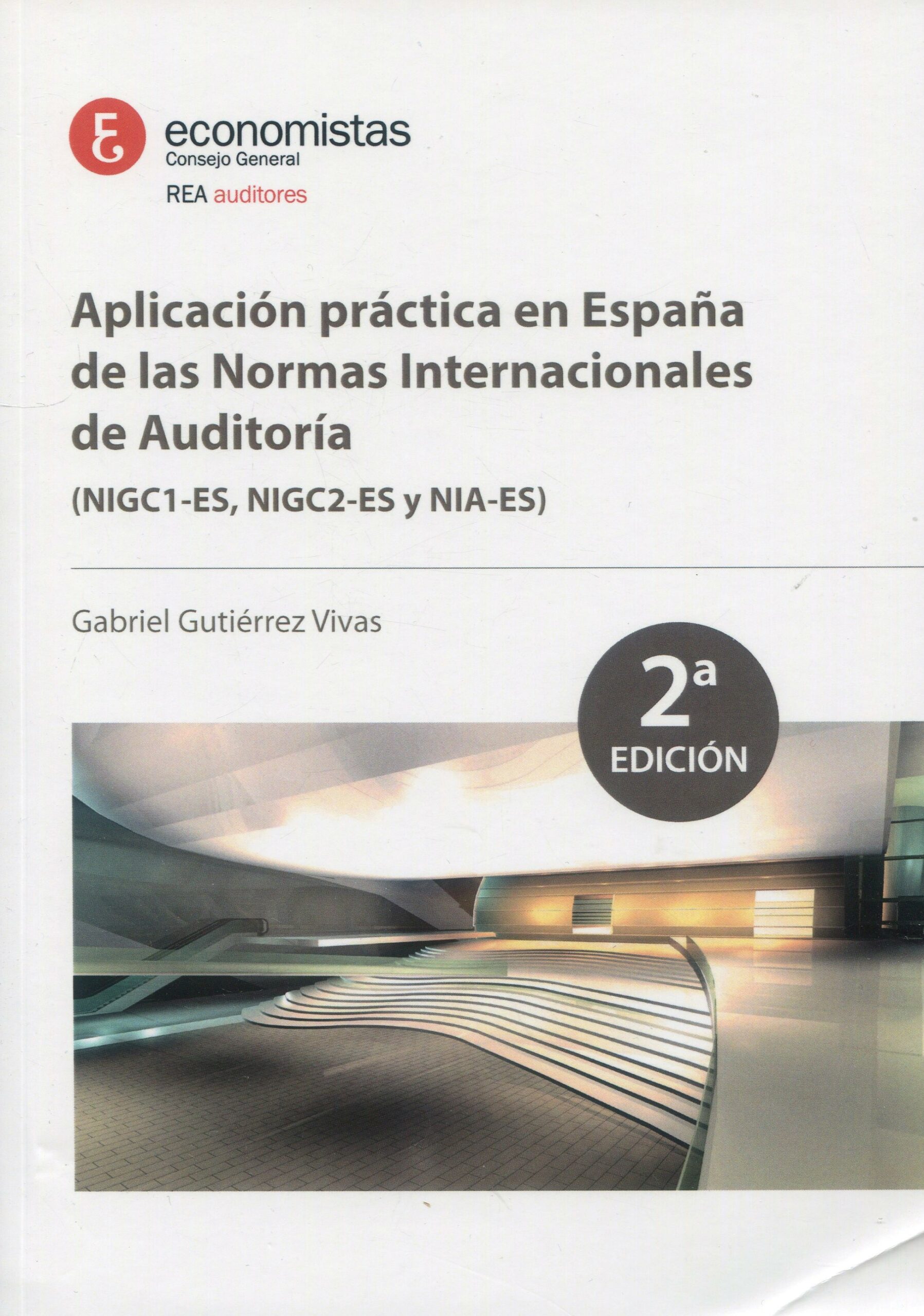 Aplicación práctica en España de las Normas Internacionales de Auditoría. 9788409464876