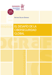 El desafío de la Ciberseguridad Global. 9788411477970