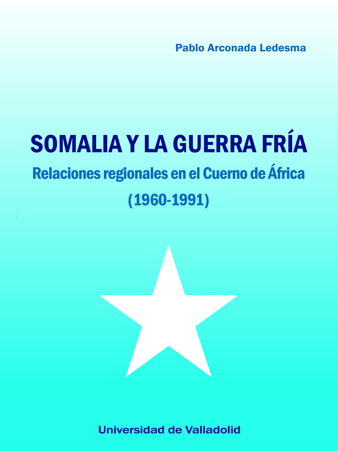 Somalia y la Guerra Fría. 9788413202341