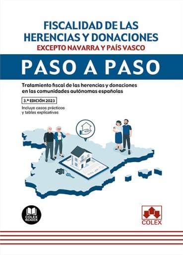 Fiscalidad de las herencias y donaciones, excepto Navarra y País Vasco. Paso a paso. 9788413598772