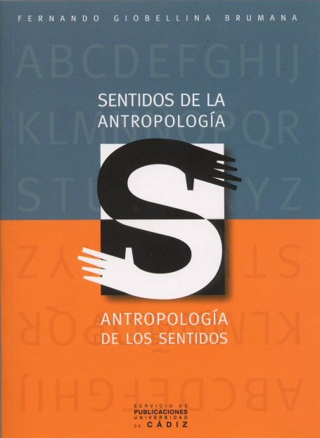 Sentidos de la antropología, antropología de los sentidos. 9788477868705