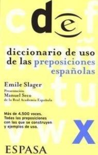 Diccionario de uso de las preposiciones españolas. 9788467014471