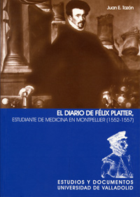 El diario de Félix Platter, estudiante de medicina en Montpellier